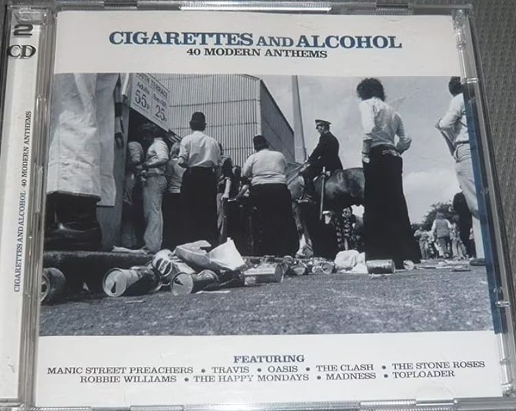 Cigarettes And Alcohol - 40 Modern Anthems - Recopilatorio 2 CDs